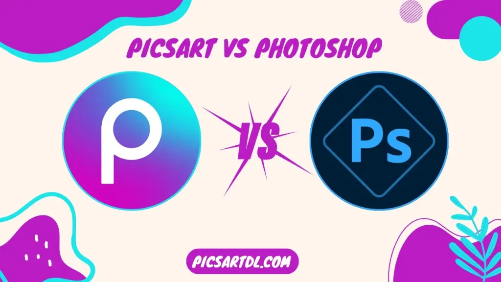 PicsArt vs Photoshop