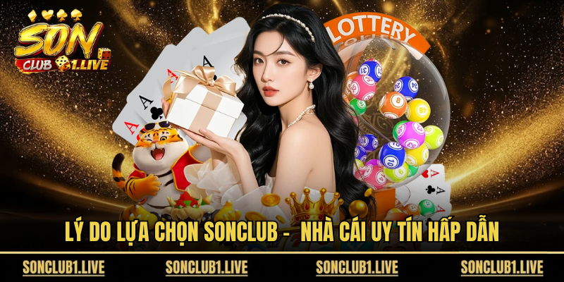 Reasons to Choose Sonclub – A Trusted and Attractive Online Betting Platform 1 image